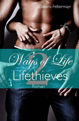 Book cover for Ways of Life 2 - Lifethieves