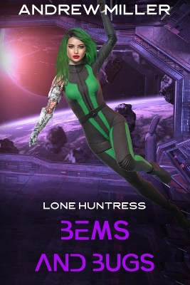 Book cover for Lone Huntress, BEMS AND BUGS