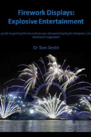 Cover of Firework Displays: Explosive Entertainment