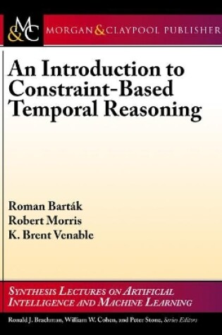 Cover of An Introduction to Constraint-Based Temporal Reasoning