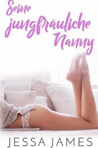 Cover of Seine jungfräuliche Nanny