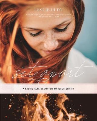 Cover of Set Apart - A Passionate Devotion to Jesus Christ