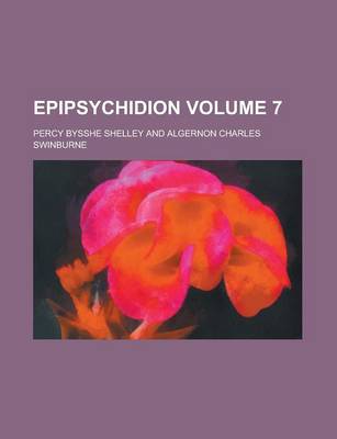 Book cover for Epipsychidion Volume 7