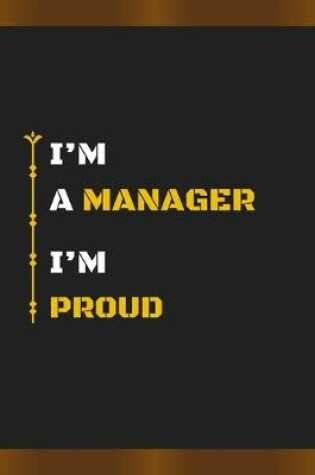 Cover of I'm a Manager I'm Proud