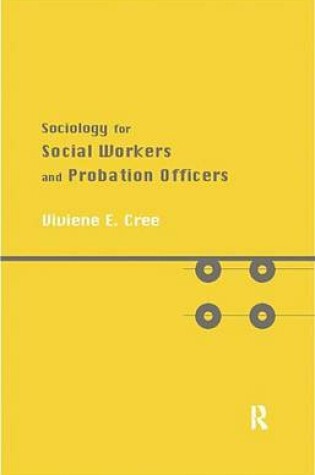 Cover of Sociology for Social Workers and Probation Officers