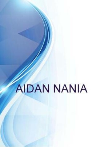 Cover of Aidan Nania, Head of Corporate Finance - Lucerne Investment Partners