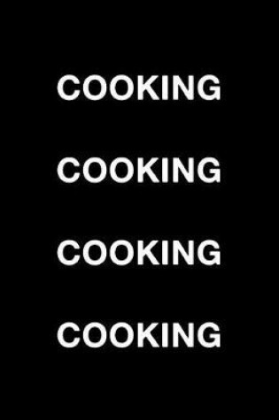 Cover of Cooking Cooking Cooking Cooking