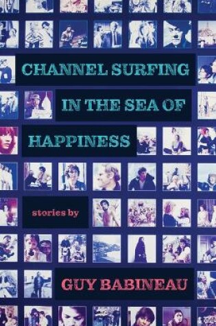 Cover of Channel Surfing in the Sea of Happiness