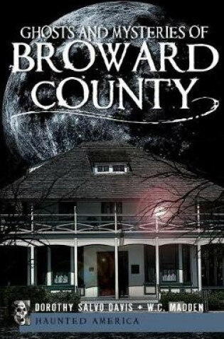 Cover of Ghosts and Mysteries of Broward County