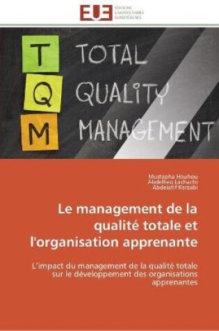 Cover of Le management de la qualite totale et l'organisation apprenante