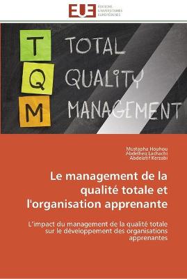 Book cover for Le management de la qualite totale et l'organisation apprenante