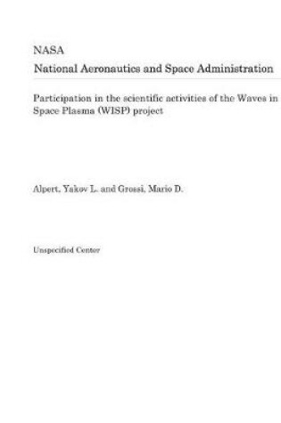 Cover of Participation in the Scientific Activities of the Waves in Space Plasma (Wisp) Project