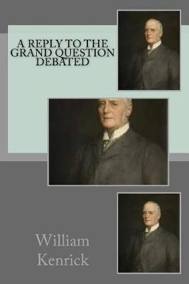 Book cover for A reply to The grand question debated