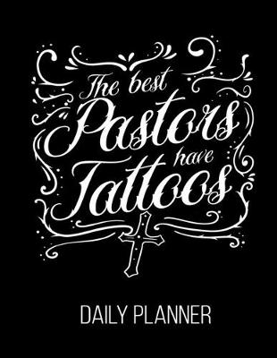 Book cover for The Best Pastors Have Tattoos Daily Planner