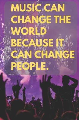 Book cover for Music Can Change the World Because It Can Change People.