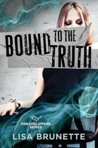 Cover of Bound to the Truth