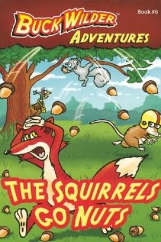 Cover of The Squirrels Go Nuts