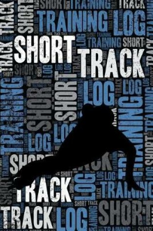 Cover of Short Track Training Log and Diary