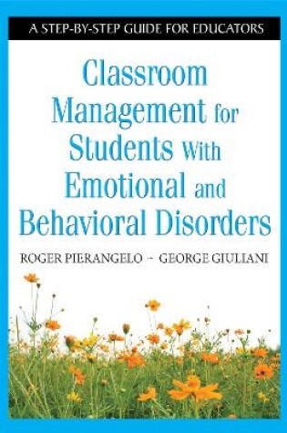 Cover of Classroom Management for Students With Emotional and Behavioral Disorders