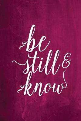 Book cover for Chalkboard Journal - Be Still & Know (Pink)