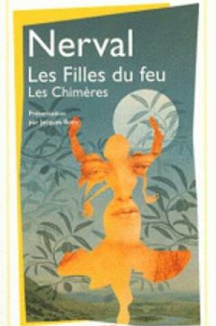 Cover of Les filles du feu/Les Chimeres, sonnets manuscrits