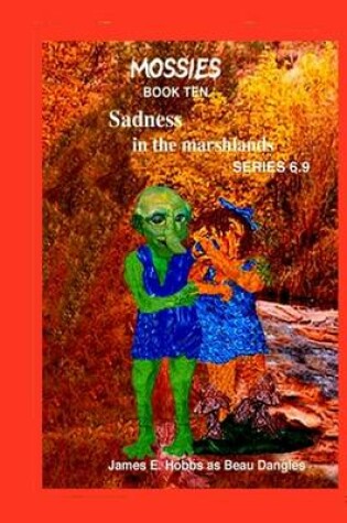 Cover of Sadness in the marshlands Series 6.9