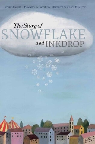 Cover of The Story of Snowflake and Inkdrop