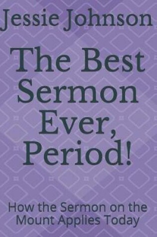 Cover of The Best Sermon Ever, Period!