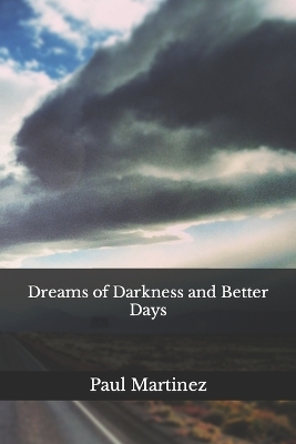 Book cover for Dreams of Darkness and Better Days