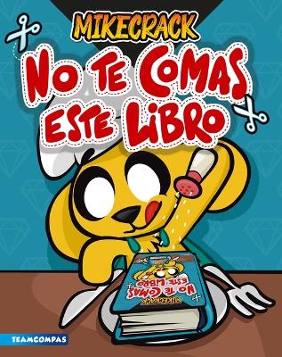 Book cover for No Te Comas Este Libro