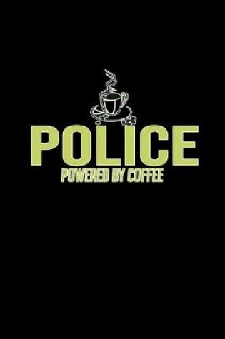 Cover of Police. Powered by coffee