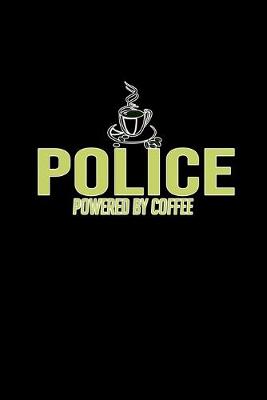 Book cover for Police. Powered by coffee
