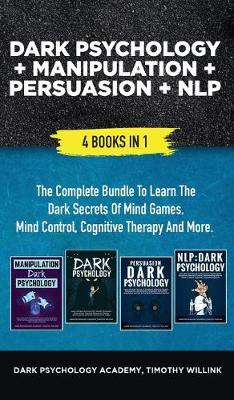 Book cover for Dark Psychology + Manipulation + Persuasion + NLP