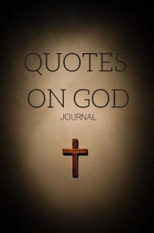 Cover of Quotes on God Journal College-Ruled Composition Notebook for Bible Study, Psalm Reading, Scripture Log, Prayer Diary, Church Notes