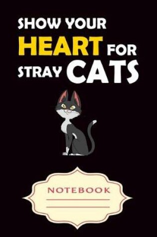 Cover of Show Your Heart for Stray Cats