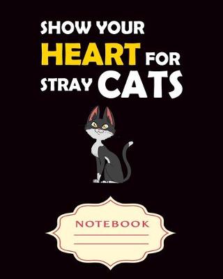 Book cover for Show Your Heart for Stray Cats