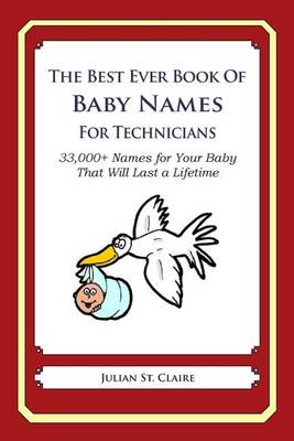 Book cover for The Best Ever Book of Baby Names for Technicians