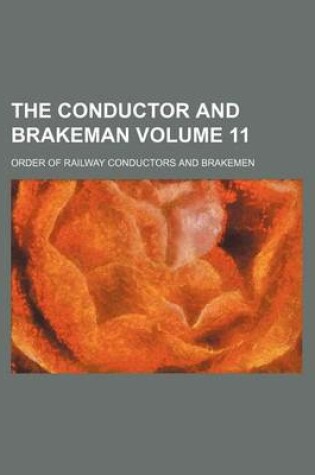 Cover of The Conductor and Brakeman Volume 11