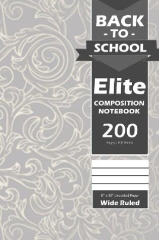 Cover of Back To School Elite Notebook, Wide Ruled Lined, Large 8 x 10 Inch, Grade School, Students, 100 Sheet Gray Cover