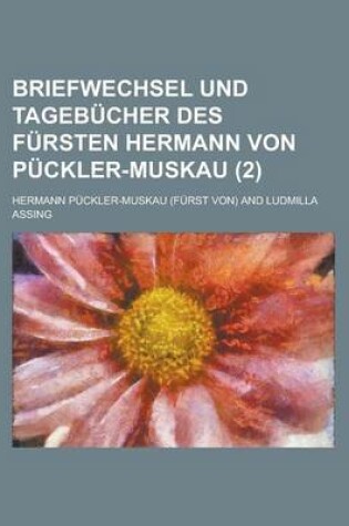 Cover of Briefwechsel Und Tagebucher Des Fursten Hermann Von Puckler-Muskau (2)