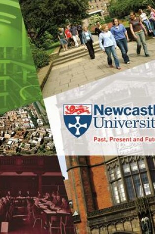 Cover of Newcastle University - Past, Present and Future
