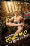 Book cover for How to Lose a Dunlap Belly