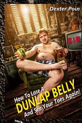 Cover of How to Lose a Dunlap Belly