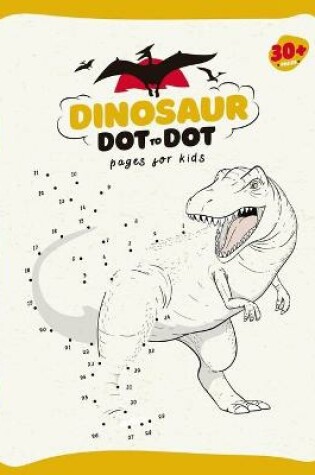 Cover of Dinosaur Dot To Dot for Kids
