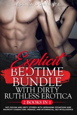 Book cover for Explicit Bedtime Bundle With Dirty Ruthless Erotica (2 Books in 1)