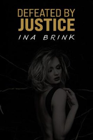 Cover of Defeated by Justice
