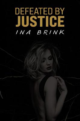 Book cover for Defeated by Justice
