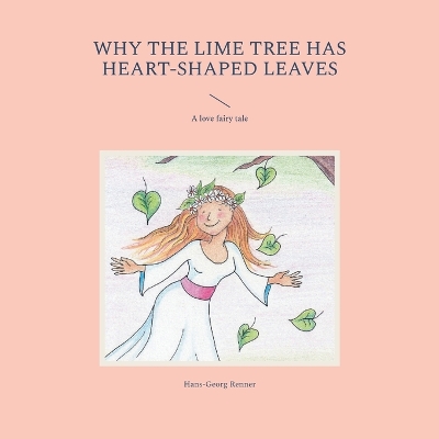 Book cover for Why the lime tree has heart-shaped leaves