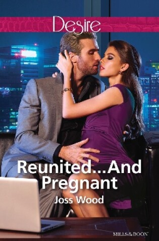 Cover of Reunited...And Pregnant