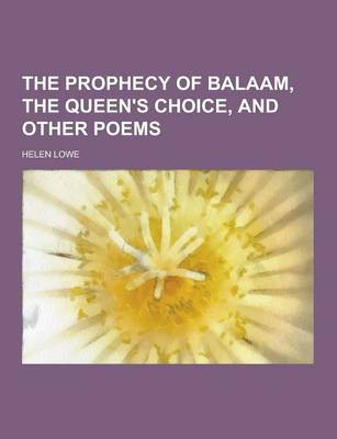 Book cover for The Prophecy of Balaam, the Queen's Choice, and Other Poems